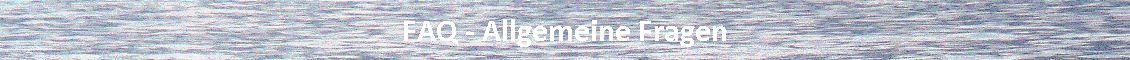 FAQ - Allgemeine Fragen